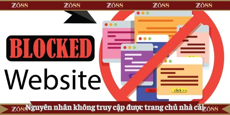 Nguyên nhân không truy cập được trang chủ nhà cái