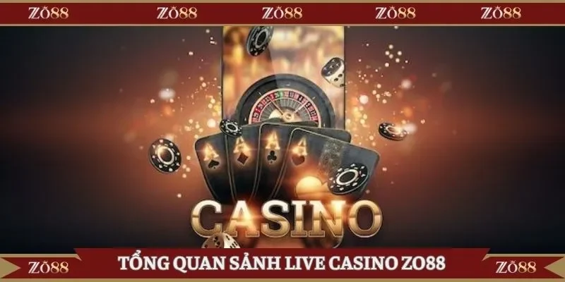 Tổng quan sảnh Live Casino Zo88